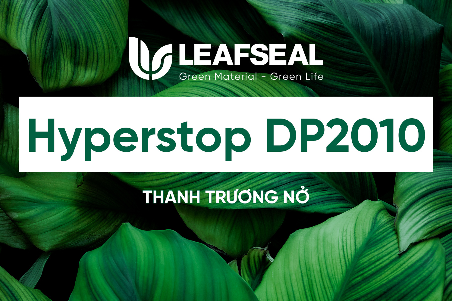 LeafSeal Hyperstop DP2010 (New)