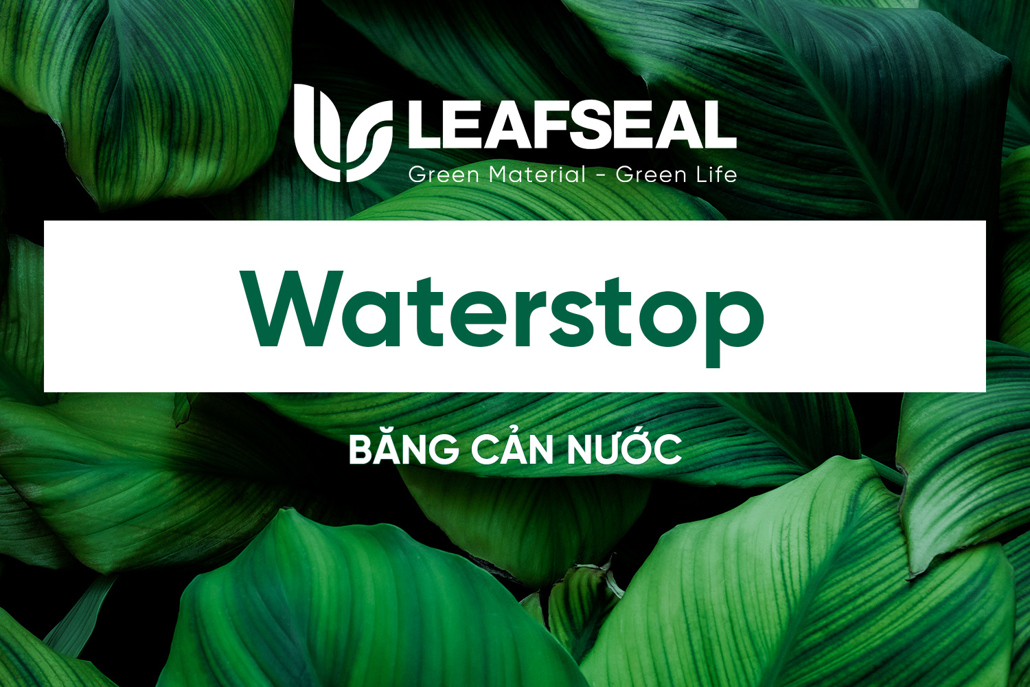 LeafSeal Waterstop (New)